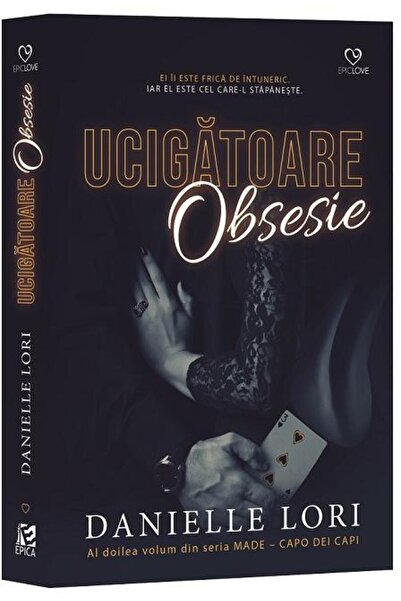 Editura Epica Ucigatoare obsesie. Al doilea volum din seria Made