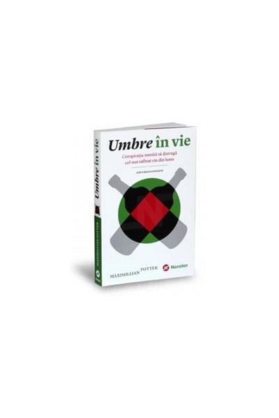 Editura Publica Shadows in the Vineyard - The Conspiracy to Destroy the
