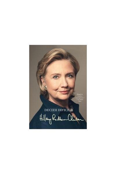 Editura Rao Books Tough Decisions, Hillary Rodham Clinton