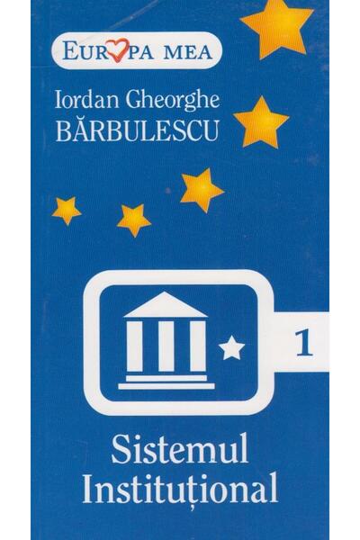 Editura Tritonic Sistemul Institutional (Europa mea - numarul 1), I
