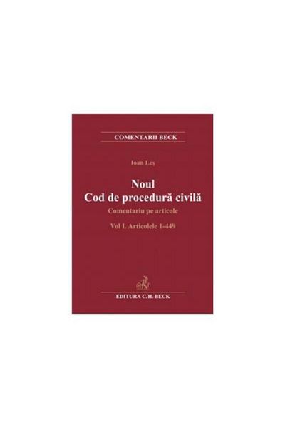 Editura CH Beck Noul Cod de procedura civila. Comentariu pe artico