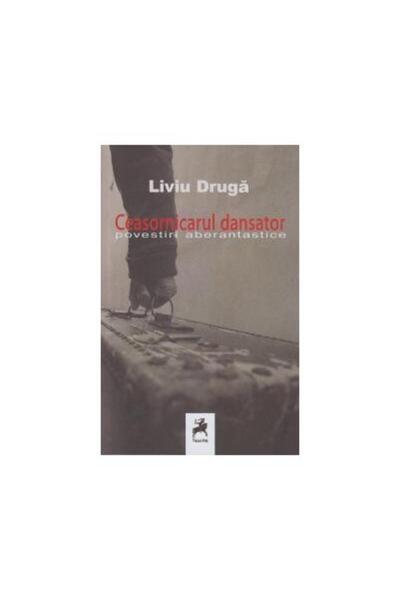 Editura Tracus Arte Ceasornicarul dansator . Povestiri aberantastice,