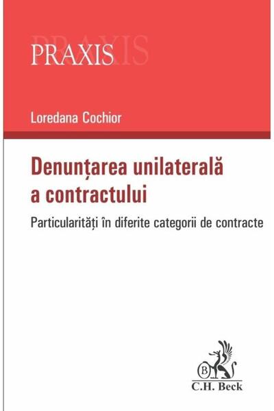 Editura CH Beck Denuntarea unilaterala a contractului. Particulari