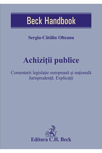 Editura CH Beck Achizitii publice. Comentarii legislatie europeana