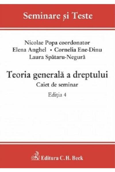 Editura CH Beck Teoria generala a dreptului Caiet de seminar. Edit