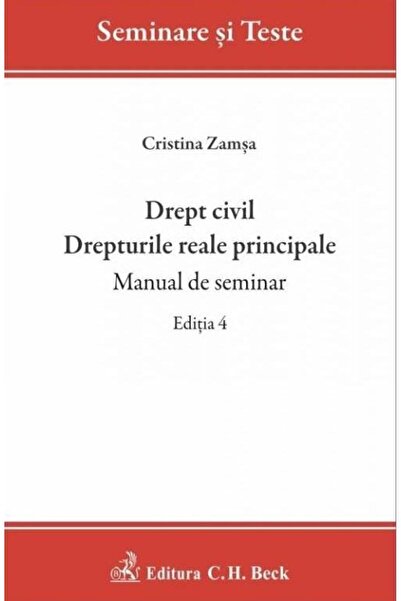 Editura CH Beck Drept civil. Drepturile reale principale. Manual d