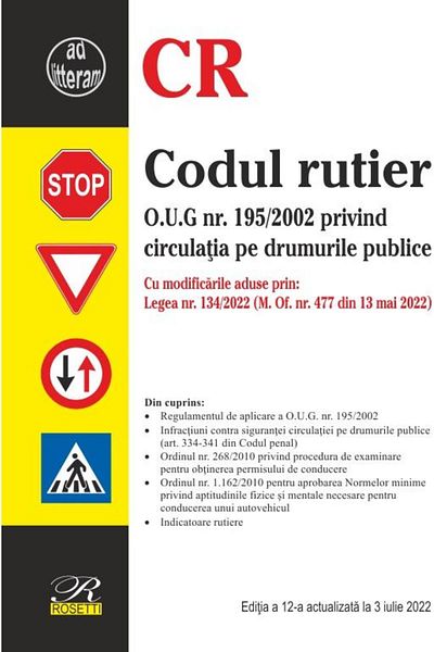 Editura Rosetti Codul rutier. Legea nr. 134/2022 (M. Of. nr. 477 d