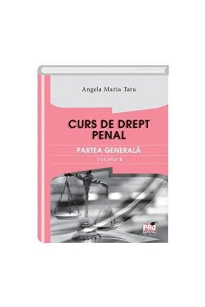 Editura Pro Universitaria Curs de drept penal. Partea generala. Volumul II,