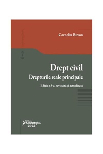 Editura Hamangiu Drept civil. Drepturile reale principale. Editia a