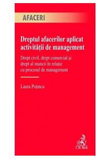 Editura CH Beck Dreptul afacerilor aplicat activitatii de manageme