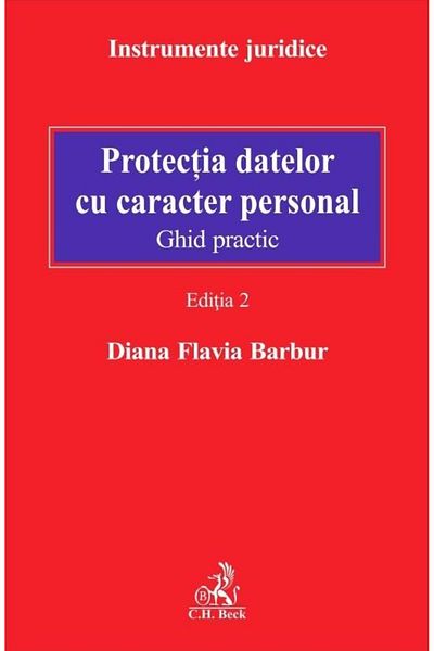 Editura CH Beck Protectia datelor cu caracter personal. Ghid pract