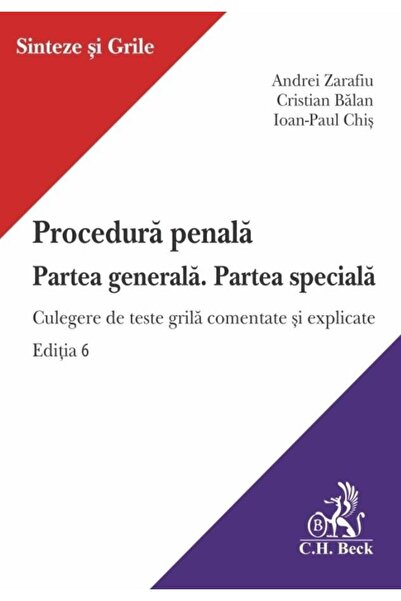 Editura CH Beck Procedura penala. Partea generala. Partea speciala