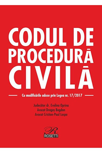 Editura Rosetti Codul de procedura civila. Cu modificarile aduse p