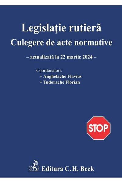 Editura CH Beck Road legislation. Collection of normative acts. Act