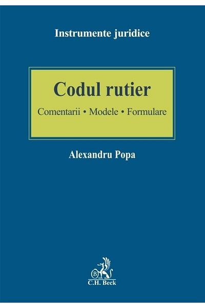 Editura CH Beck Codul rutier. Comentarii. Modele. Formulare, Alexa