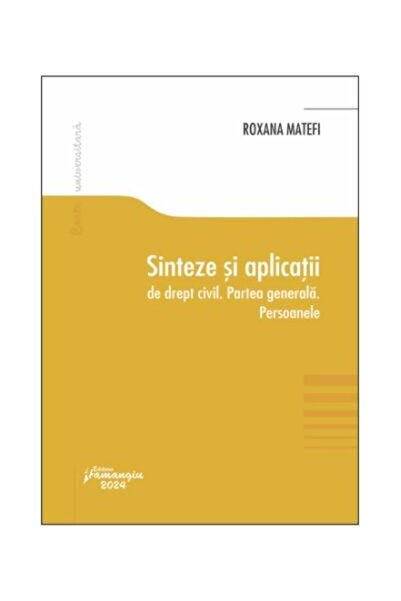 Editura Hamangiu Sinteze si aplicatii de drept civil. Partea genera