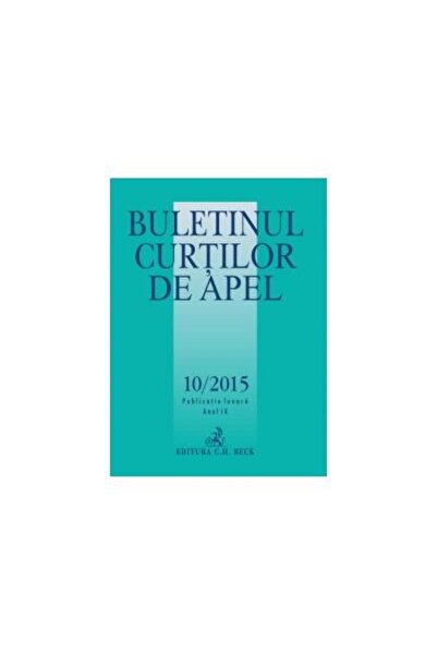 Editura CH Beck Buletinul Curtilor de Apel nr. 10/2015