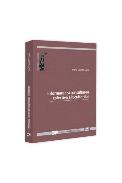 Editura Universul Juridic Information and collective consultation of workers