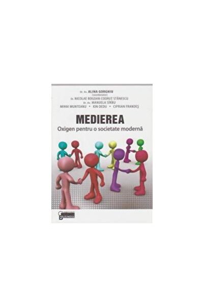 Editura Universul Juridic Medierea - Oxigen pentru o societate moderna, Alin