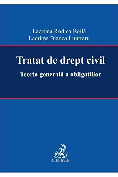 Editura CH Beck Tratat de drept civil. Teoria generala a obligatii