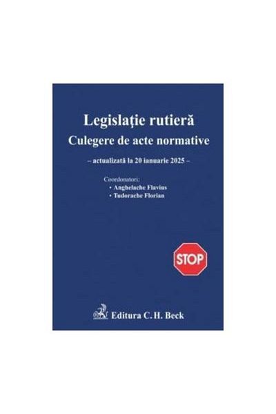 Editura CH Beck Road legislation. Collection of normative acts. Act