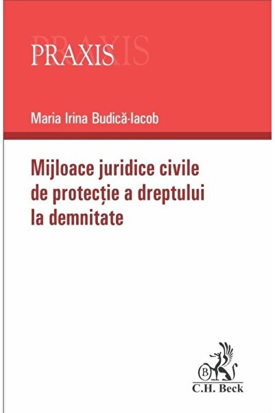 Editura CH Beck Mijloace juridice civile de protectie a dreptului