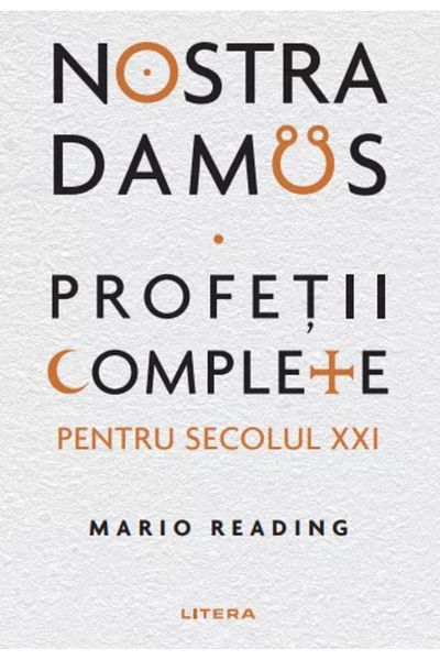 Editura Litera NOSTRADAMUS. Profetii complete pentru secolul XXI. Mario Reading