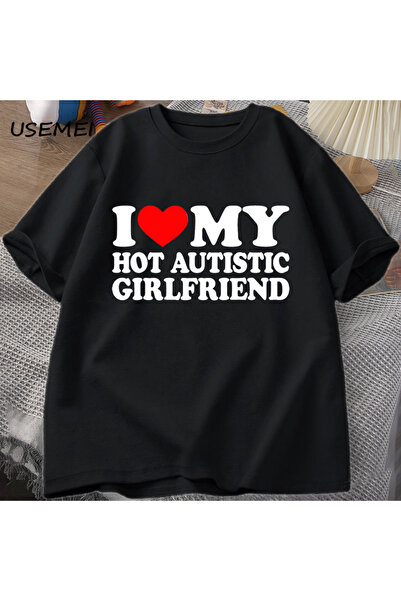 Tarzsokak I Am My Hot Autistic Girlfriend Tricou amuzant drăguț pentru cuplu ...