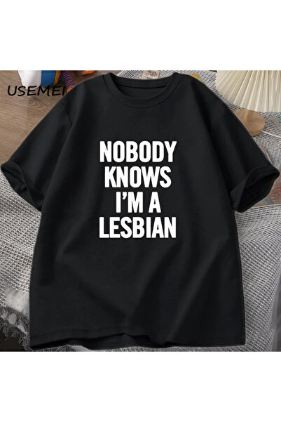 Nobody knows I'm a lesbian printed T-shirt man woman love equality pride T S 2932