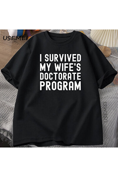 Tarzsokak Tricou amuzant cu mesajul „Supraviețuiesc programului de doctorat a...