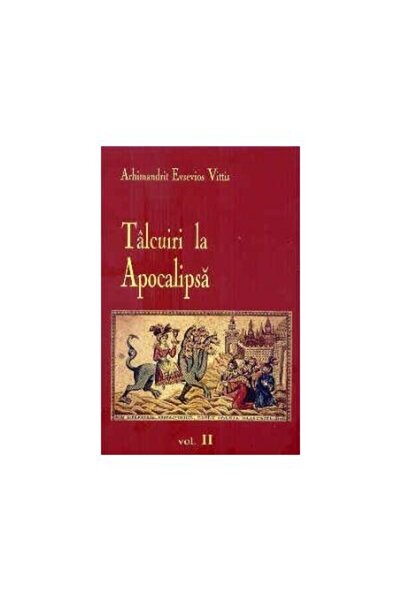 Editura Egumenita Talcuiri la Apocalipsa - Vol.II, Arhimandrit Evsev