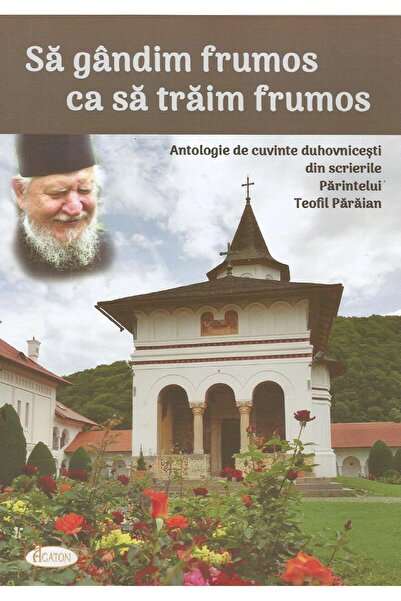Editura Agaton Sa gandim frumos ca sa traim frumos. Antologie de
