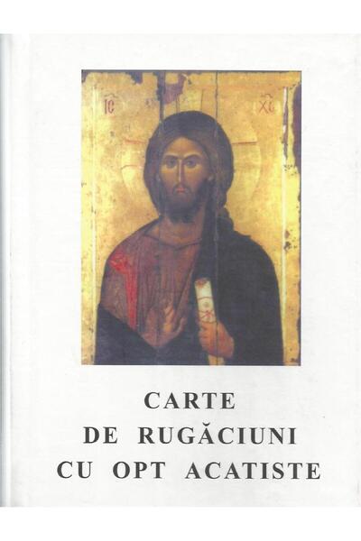 Editura Manastirea Sihastria Carte de rugaciuni cu opt acatiste