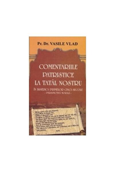 Editura Emia Comentarii patristice la Tatal Nostru, VASILE VLAD