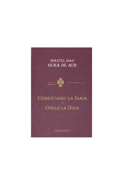 Editura Doxologia Comentariu la Isaia. Omilii la Ozia, Sfantul Ioan