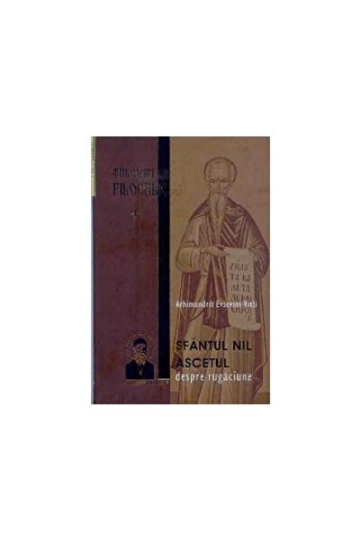 Editura Sfantul Nectarie Talcuiri la Filocalie Vol. 4. Sfantul Nil Ascetul.