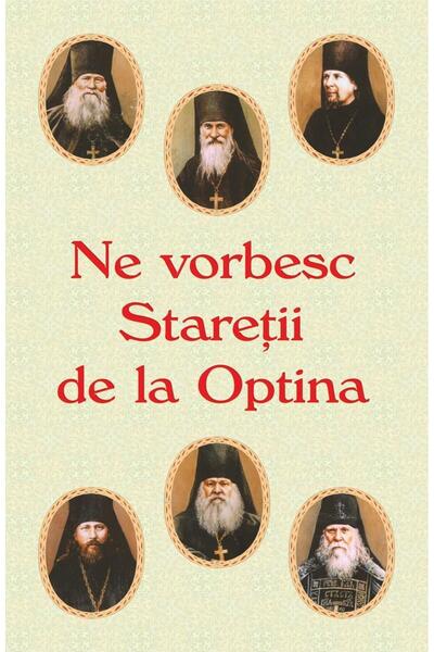 Editura Egumenita Ne vorbesc staretii de la Optina