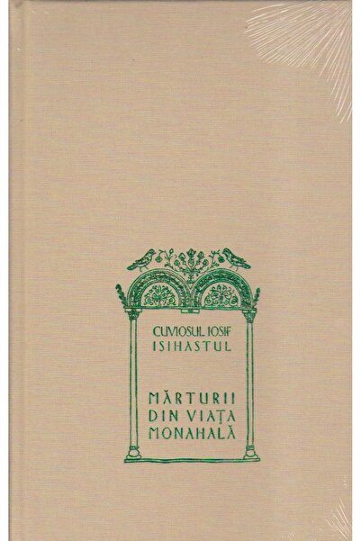 Editura Bizantina Marturii din viata monahala, Gheron Iosif
