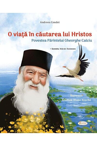 Editura Agaton O viata in cautarea lui Hristos. Povestea Parintel
