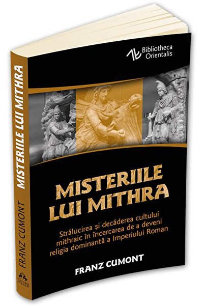 Editura Herald Misterele lui Mithra - De la originea cultului la influența re...
