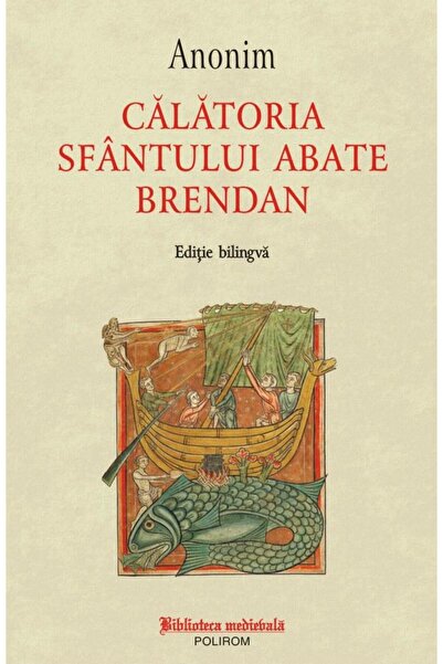 Editura Polirom Calatoria Sfantului abate Brendan