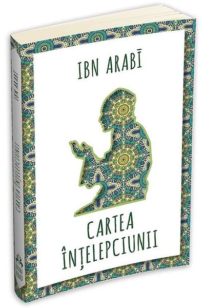 Editura Herald Cartea intelepciunii, Ibn Arabi