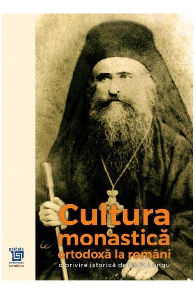 Editura Paideia Cultura monastica ortodoxa la romani, Radu Lungu