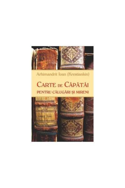 Editura Egumenita Carte de capatai pentru calugari si mireni, Ioan K