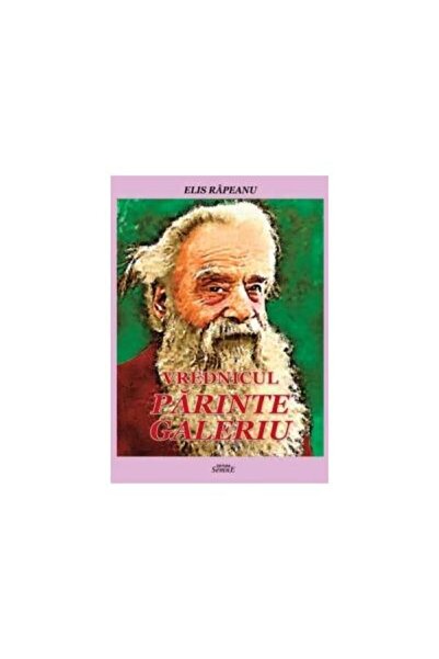Editura Semne Vrednicul Parinte Galeriu, Elis Rapeanu