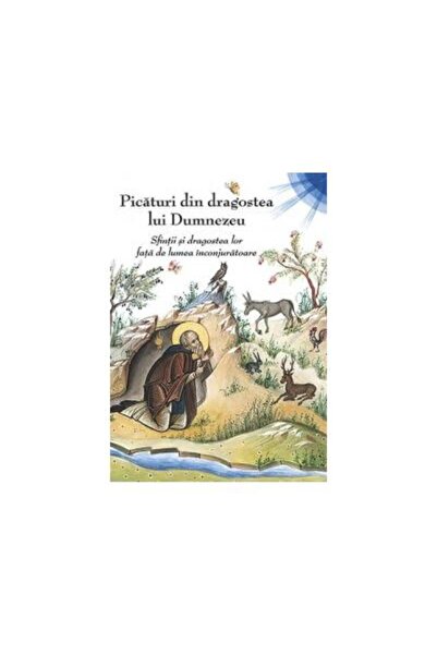 Editura Sophia Picaturi din dragostea lui Dumnezeu. Sfintii si dr