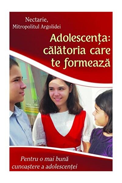 Editura Egumenita Adolescenta: calatoria care te formeaza. Pentru o