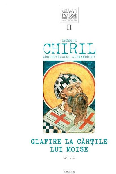 Editura Basilica a Patriarhiei Romane Sfantul Chiril, Arhiepiscopul Alexandriei. Glafire