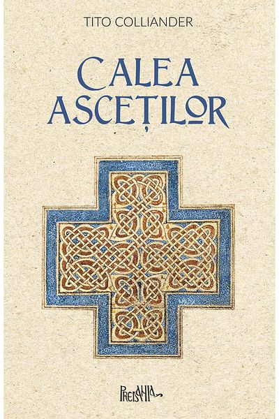 Editura Predania The Way of the Ascetics, Tito Colliander