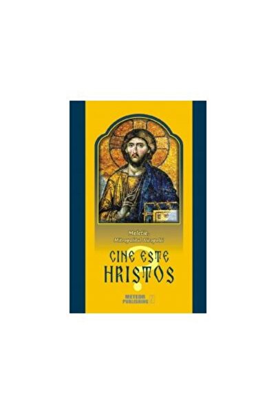 Editura Meteor Press Cine este Hristos?, Meletie Mitropolitul Nicopolei